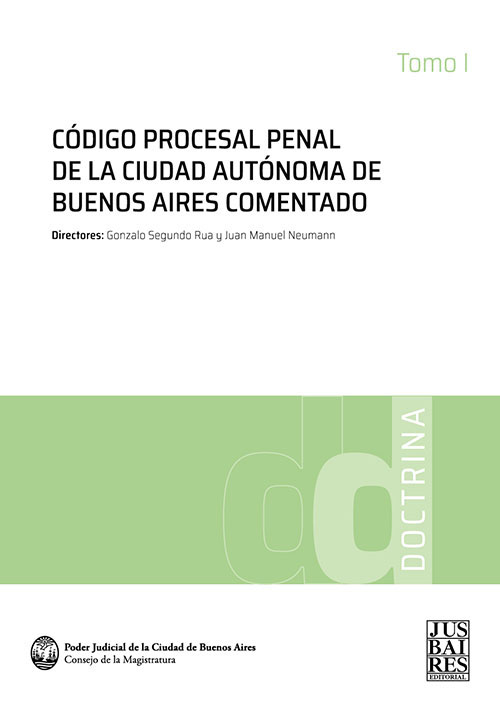 CODIGO PROCESAL PENAL DE LA CABA COMENTADO - TOMO I (2024)